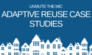 Adaptive Reuse Case Studies (Q2 2021)