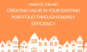 Creating Value in Your Existing Portfolio Through Energy Efficiency (Q4 2021)